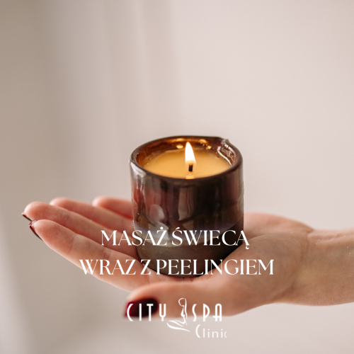 MASAŻ ŚWIECĄ WRAZ Z PEELINGIEMstrefa męska